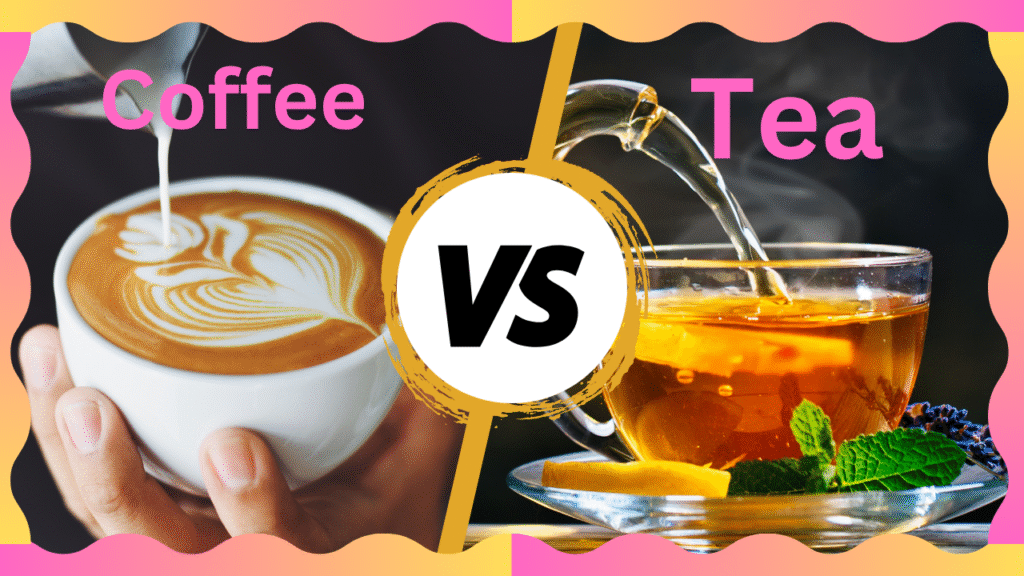 Coffee VS Tea